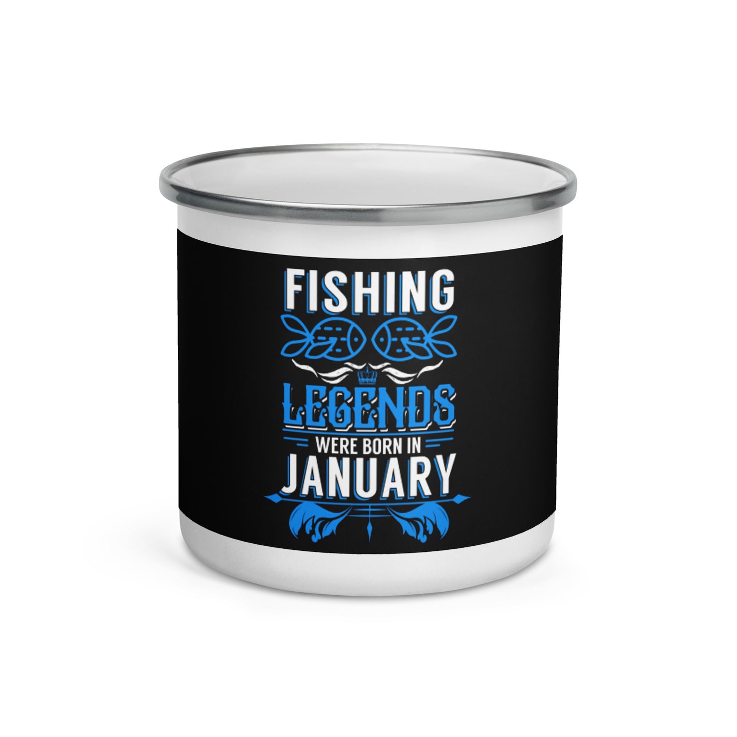 Enamel Mug - Fishing Legends Were Born In January