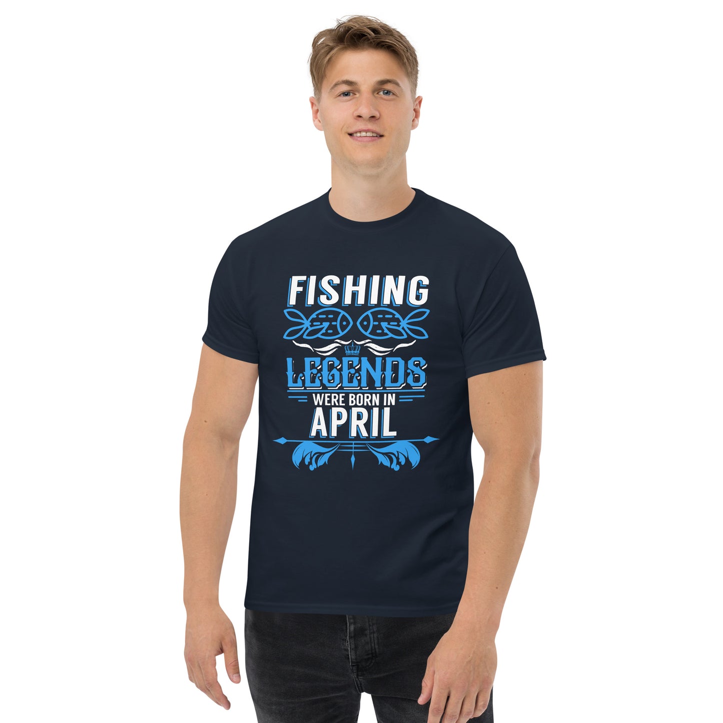 Fishing Legends Were Born In April T-Shirt